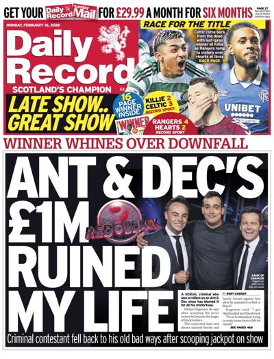 Daily Record Newspaper Front Page (UK) for 16 February 2026