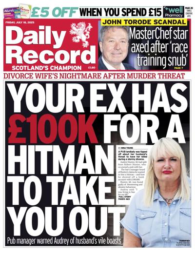 Daily Record Newspaper Front Page (UK) for 18 July 2025
